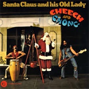 Santa Claus and His Old Lady - Cheech & Chong