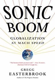 Sonic Boom: Globalization at Mach Speed (Gregg Easterbrook)