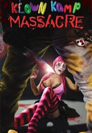 Klown Kamp Massacre (2010)