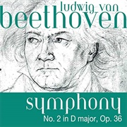 Symphony No. 2 in D Major - Ludwig Van Beethoven