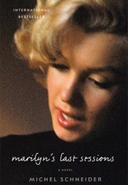 Marilyn's Last Sessions (Michel Schneider)