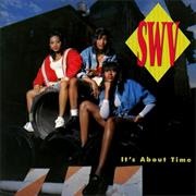 SWV - It&#39;s About Time