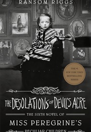 The Desolations of Devil's Acre (Ransom Riggs)