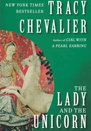 The Lady and the Unicorn (Tracy Chevalier)