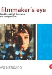 The Filmmaker's Eye (Gustavo Mercado)