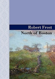 North of Boston (Robert Frost)