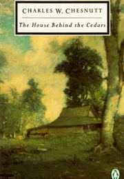 The House Behind the Cedars (Charles W. Chesnutt)