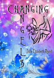 Changing Angels (Julie Elizabeth Powell)
