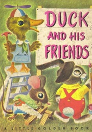 Duck and His Friends (Jackson, Kathryn)