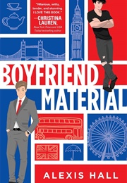 Boyfriend Material (Alexis Hall)