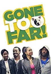 Gone Too Far! (2014)
