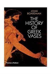 The History of Greek Vases (Boardman, J.)