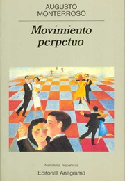Movimiento Perpetuo (Augusto Monterroso)