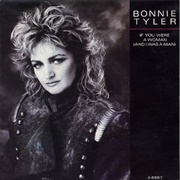 If You Were a Woman (And I Was a Man) - Bonnie Tyler