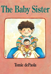 The Baby Sister (Tomie De Paola)