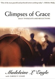 Glimpses of Grace (Madeleine L'engle)