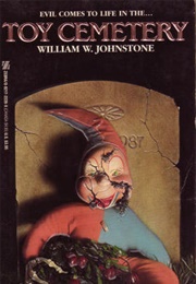 Toy Cemetery (William W. Johnstone)