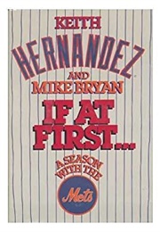 If at First...A Season With the Mets (Keith Hernandez and Mike Bryan)