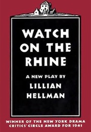 Watch on the Rhine (Lillian Hellman)