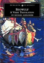 Beowulf: A Verse Translation [Revised Ed.] (Unknown; Trans. by Michael Alexander)