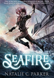 Seafire (Natalie C Parker)