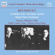 Ludwig Van Beethoven - Archduke Trio /Kreutzer Sonata /Magic Flute Variations