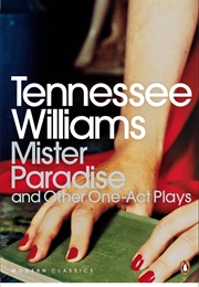 Mister Paradise and Other One-Act Plays (Tennessee Williams)