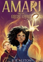 Amari and the Great Game (B. B. Alston)