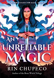 An Unreliable Magic (Rin Chupeco)