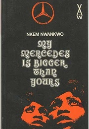 My Mercedes Is Bigger Than Yours (Nkem Nwankwo)