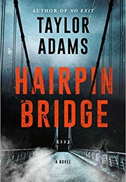 Hairpin Bridge (Taylor Adams)