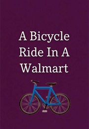 A Bicycle Ride in a Walmart (2020)
