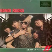 Dead by Christmas - Hanoi Rocks
