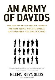 An Army of Davids (Glenn Reynolds)