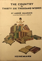 The Country of 36,000 Wishes (André Maurois)