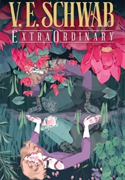 Extraordinary (V. E. Schwab)
