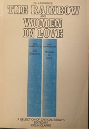D. H. Lawrence's THE RAINBOW and WOMEN IN LOVE: A Selection of Critical Essays (Colin Clarke, Ed.)