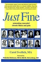 Just Fine: Unmasking Chronic Illness and Pain (Carol Sveilich)