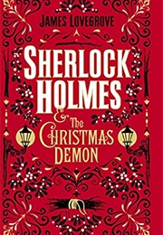 Sherlock Holmes and the Christmas Demon (James Lovegrove)