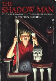 Shadow Man (Stephen Gresham)