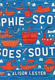 Sophie Scott Goes South (Alison Lester)