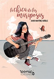 La Chica De Las Mariposas (Javier Martínez Bañuls)