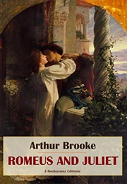 Romeus and Juliet (Arthur Brooke)