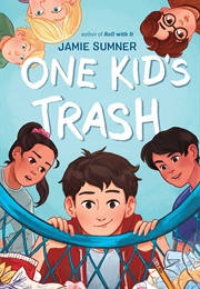One Kid&#39;s Trash (Jamie Sumner)