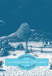 On the Other Side of the Garden (Jairo Buitrago)