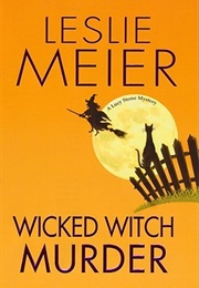 Wicked Witch Murder (Leslie Meier)