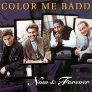 Now &amp; Forever by Color Me Badd