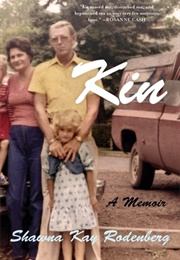Kin: A Memoir (Shawna Kay Rodenberg)