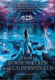 Hinter Dornenhecken Und Zauberspiegeln (Christian Handel (Ed.))