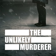 The Unlikely Murderer